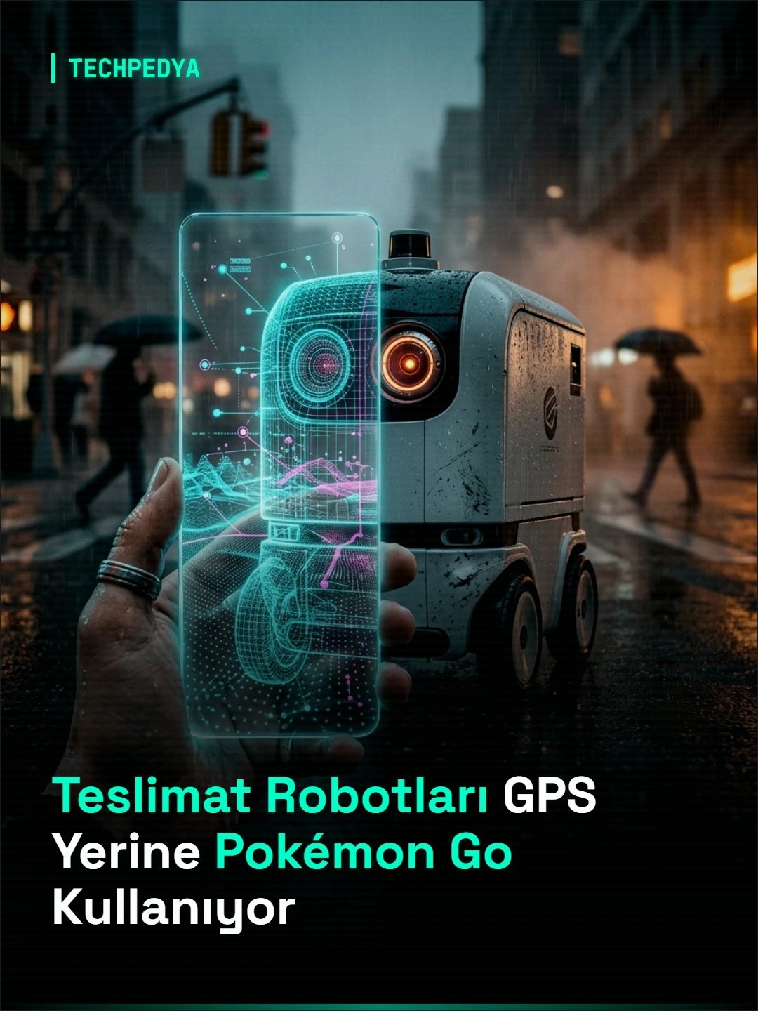 Teslimat Robotları GPS Yerine Pokémon Go Kullanıyor
