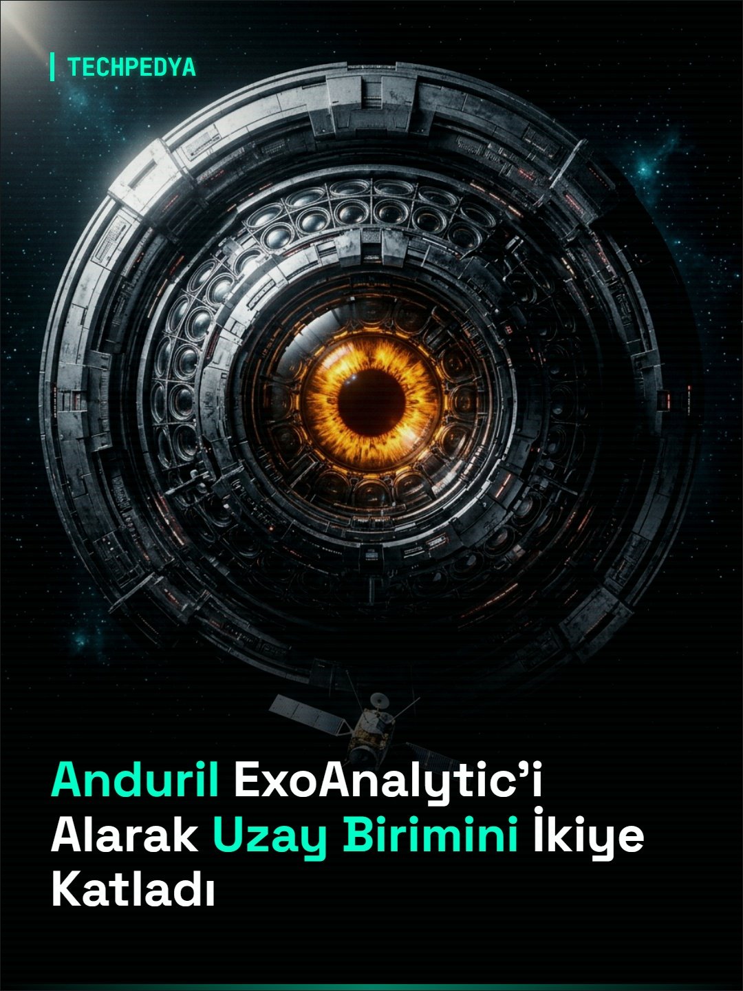 Anduril ExoAnalytic'i Alarak Uzay Birimini İkiye Katladı
