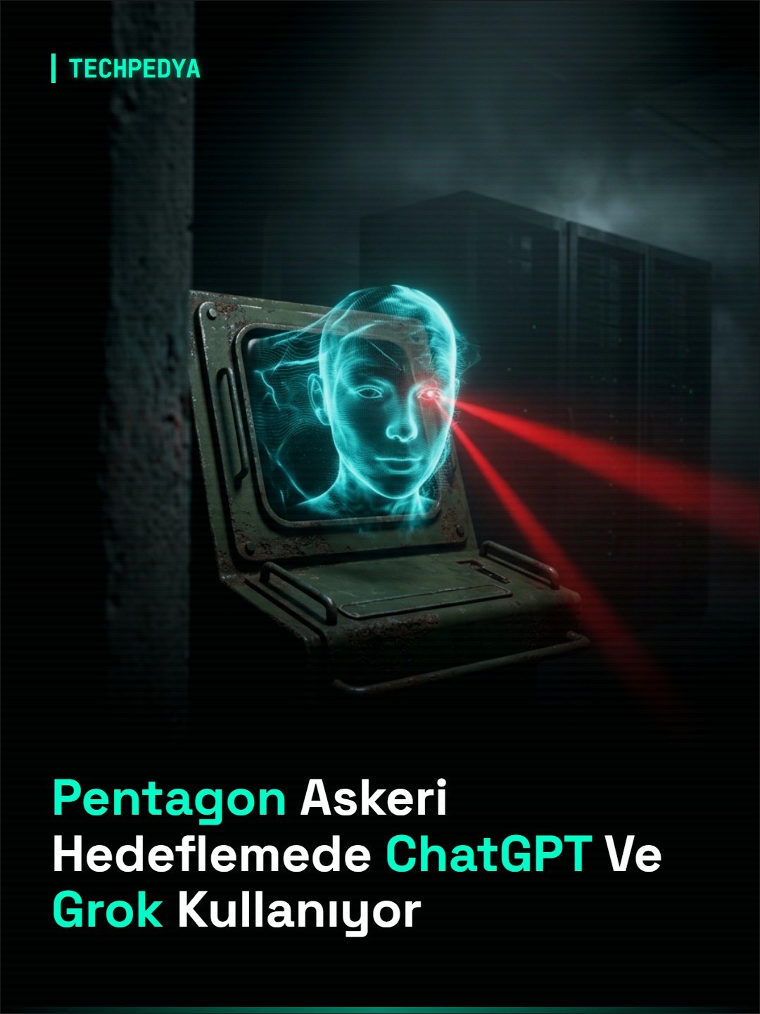 Pentagon Askeri Hedeflemede ChatGPT Ve Grok Kullanıyor