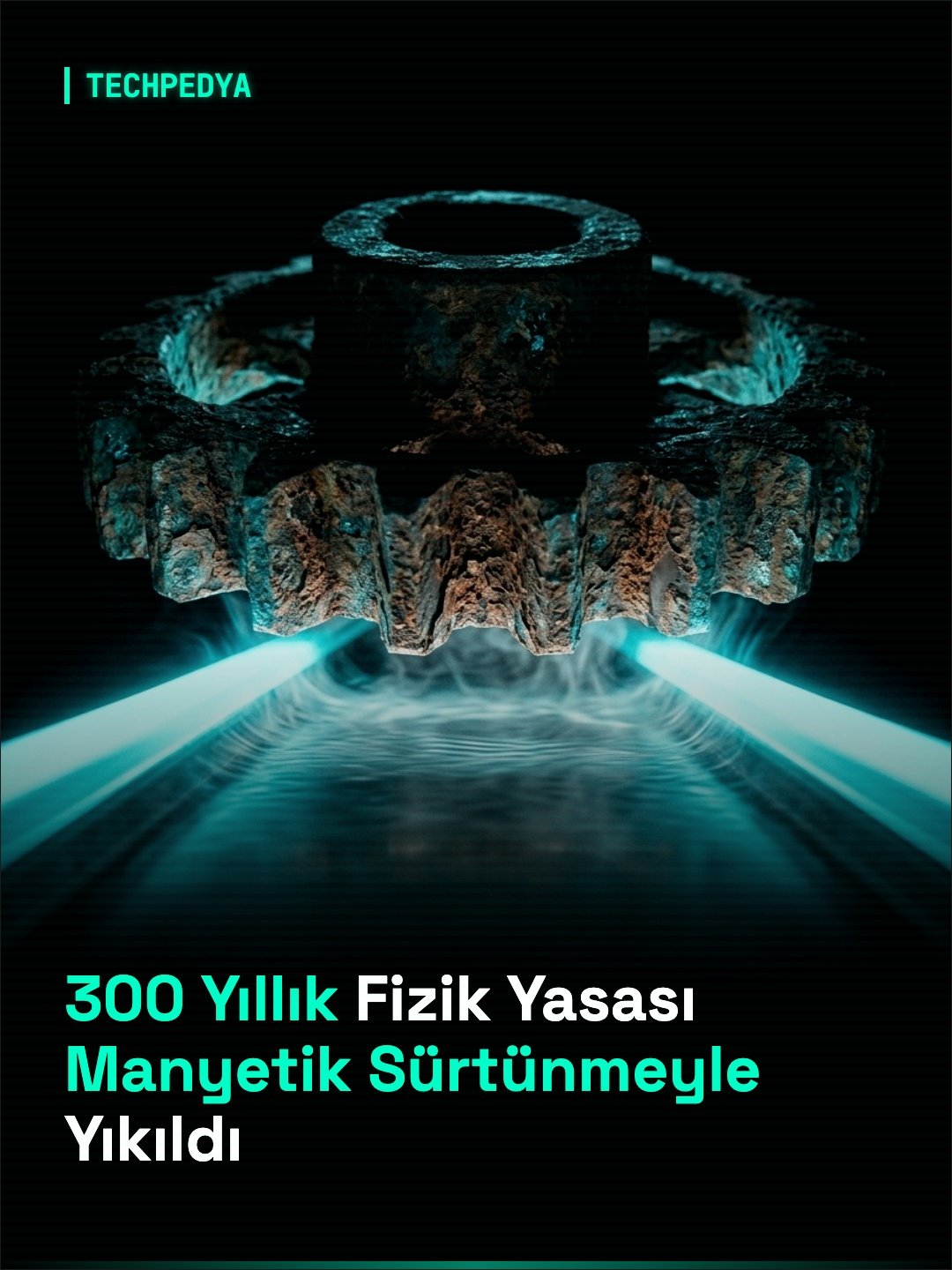 300 Yıllık Fizik Yasası Manyetik Sürtünmeyle Yıkıldı