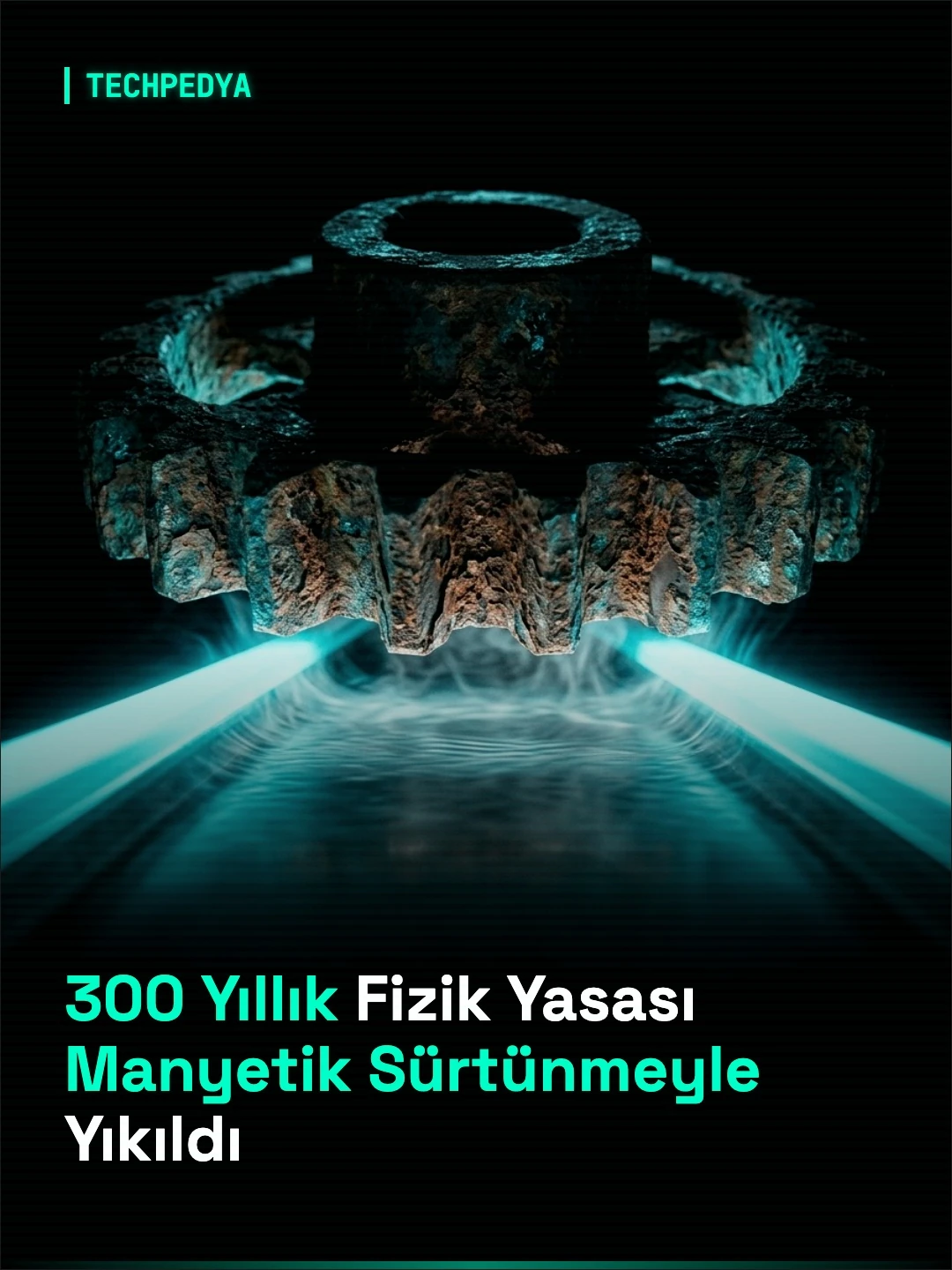 300 Yıllık Fizik Yasası Manyetik Sürtünmeyle Yıkıldı