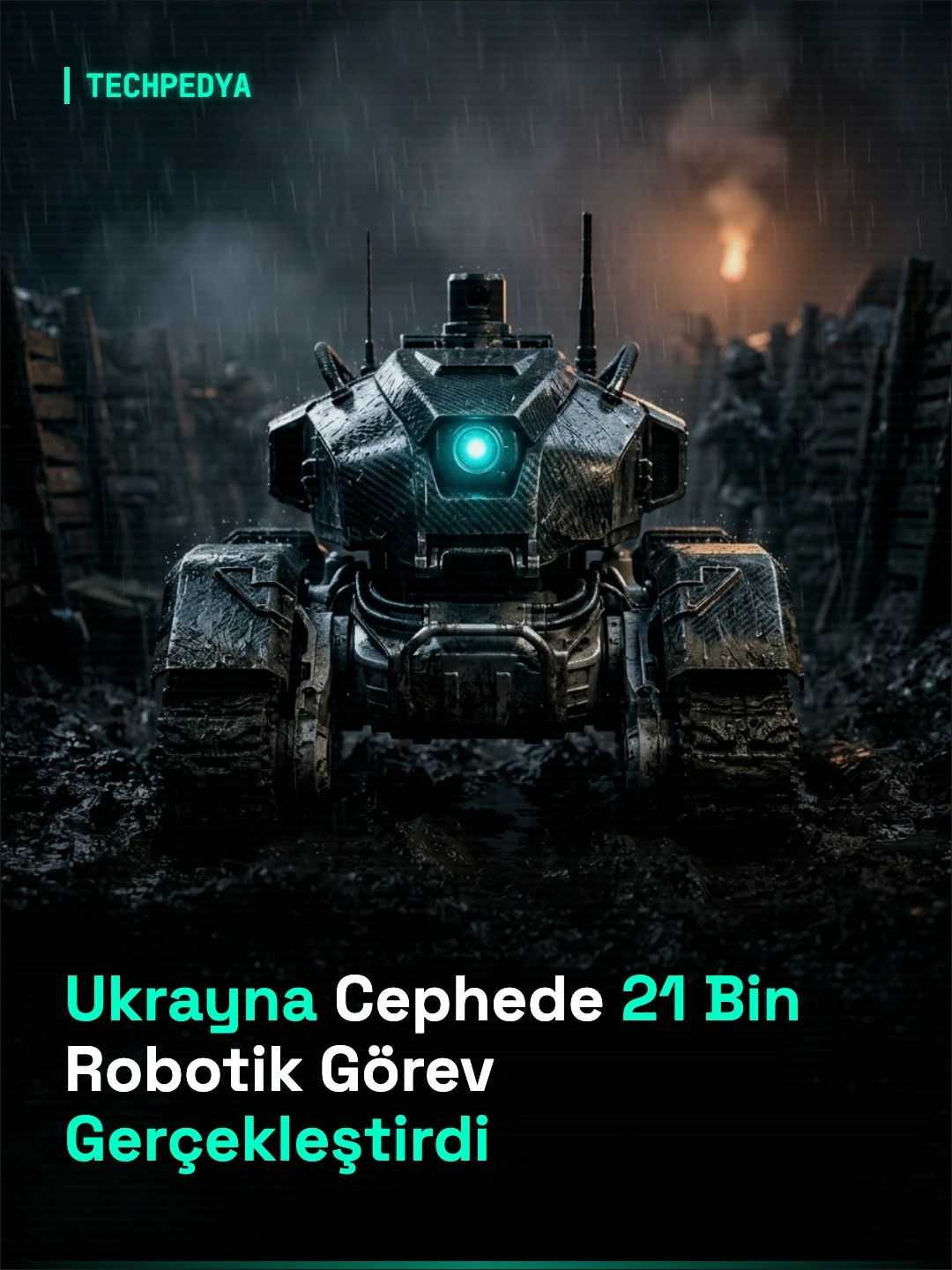 Ukrayna Cephede 21 Bin Robotik Görev Gerçekleştirdi