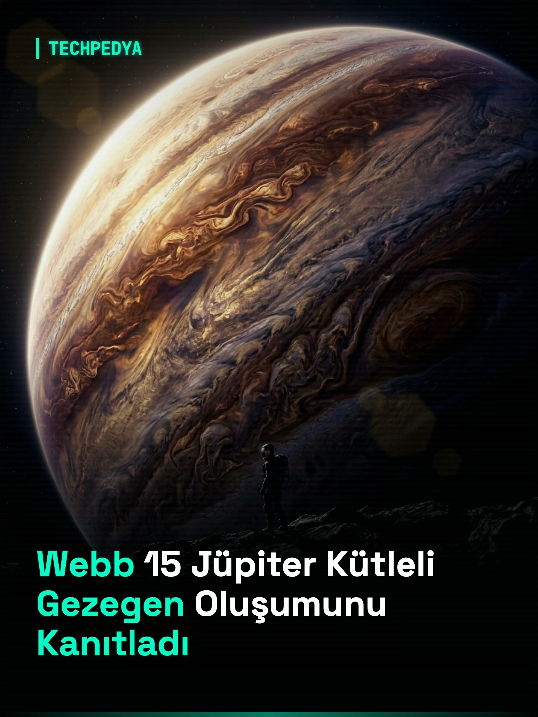Webb 15 Jüpiter Kütleli Gezegen Oluşumunu Kanıtladı