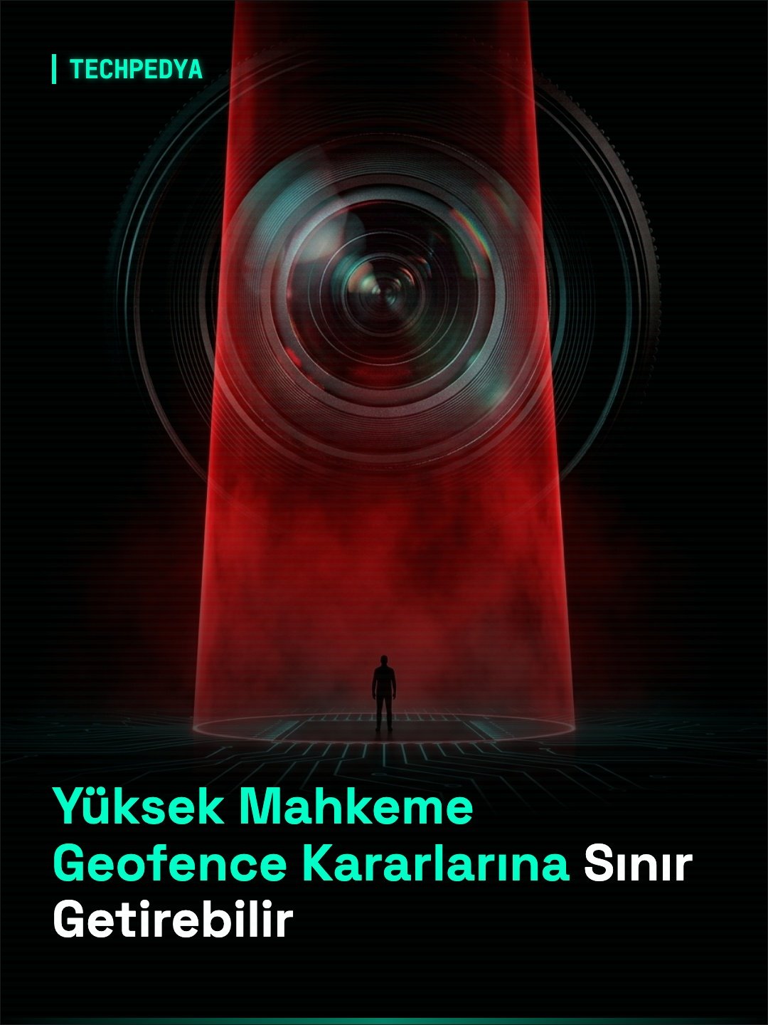 Yüksek Mahkeme Geofence Kararlarına Sınır Getirebilir
