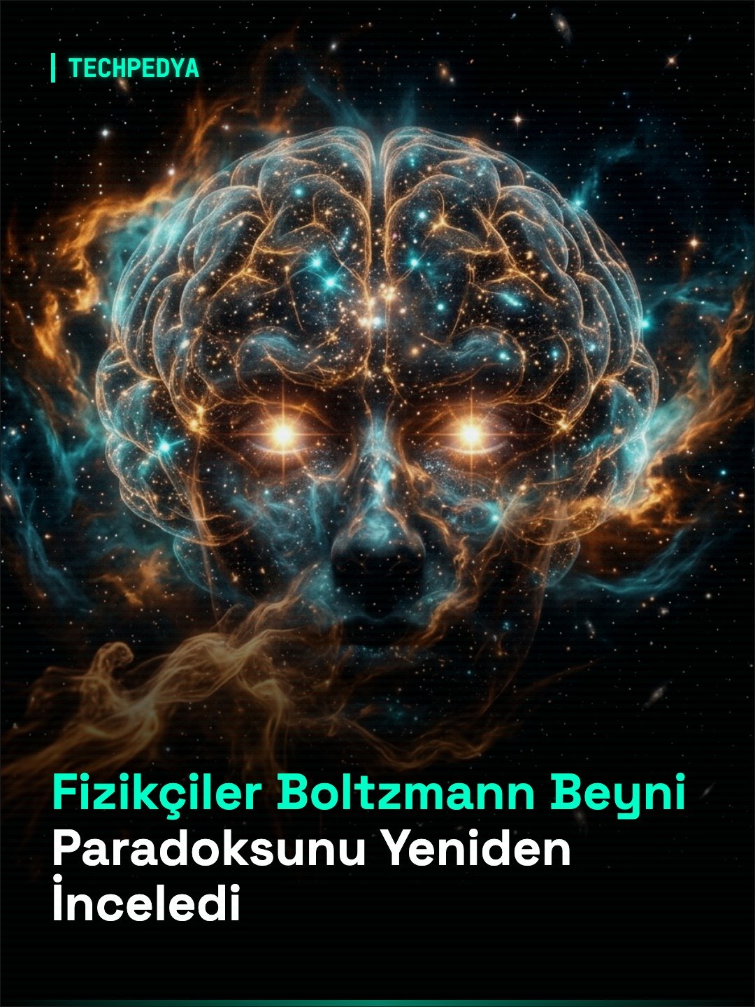 Fizikçiler Boltzmann Beyni Paradoksunu Yeniden İnceledi