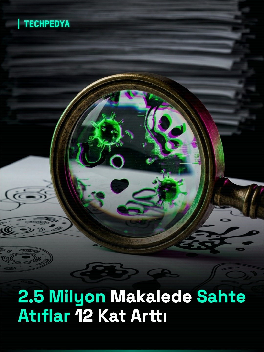 2.5 Milyon Makalede Sahte Atıflar 12 Kat Arttı