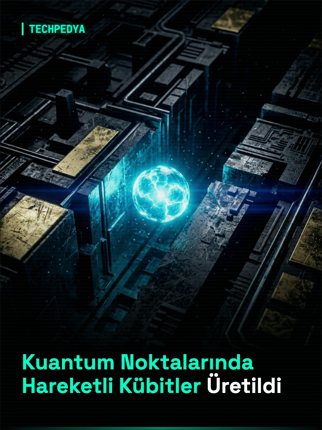Kuantum Noktalarında Hareketli Kübitler Üretildi