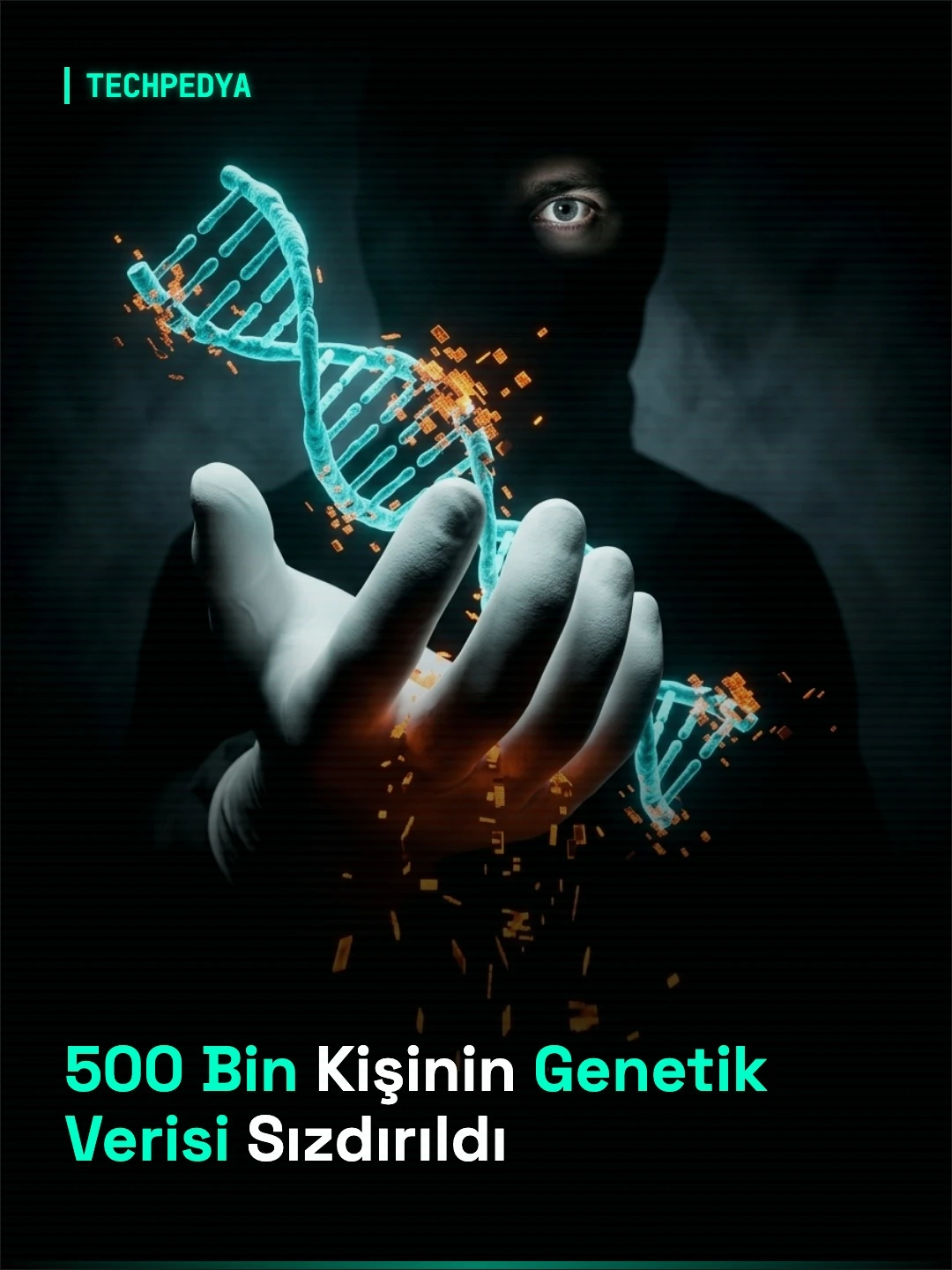 500 Bin Kişinin Genetik Verisi Sızdırıldı