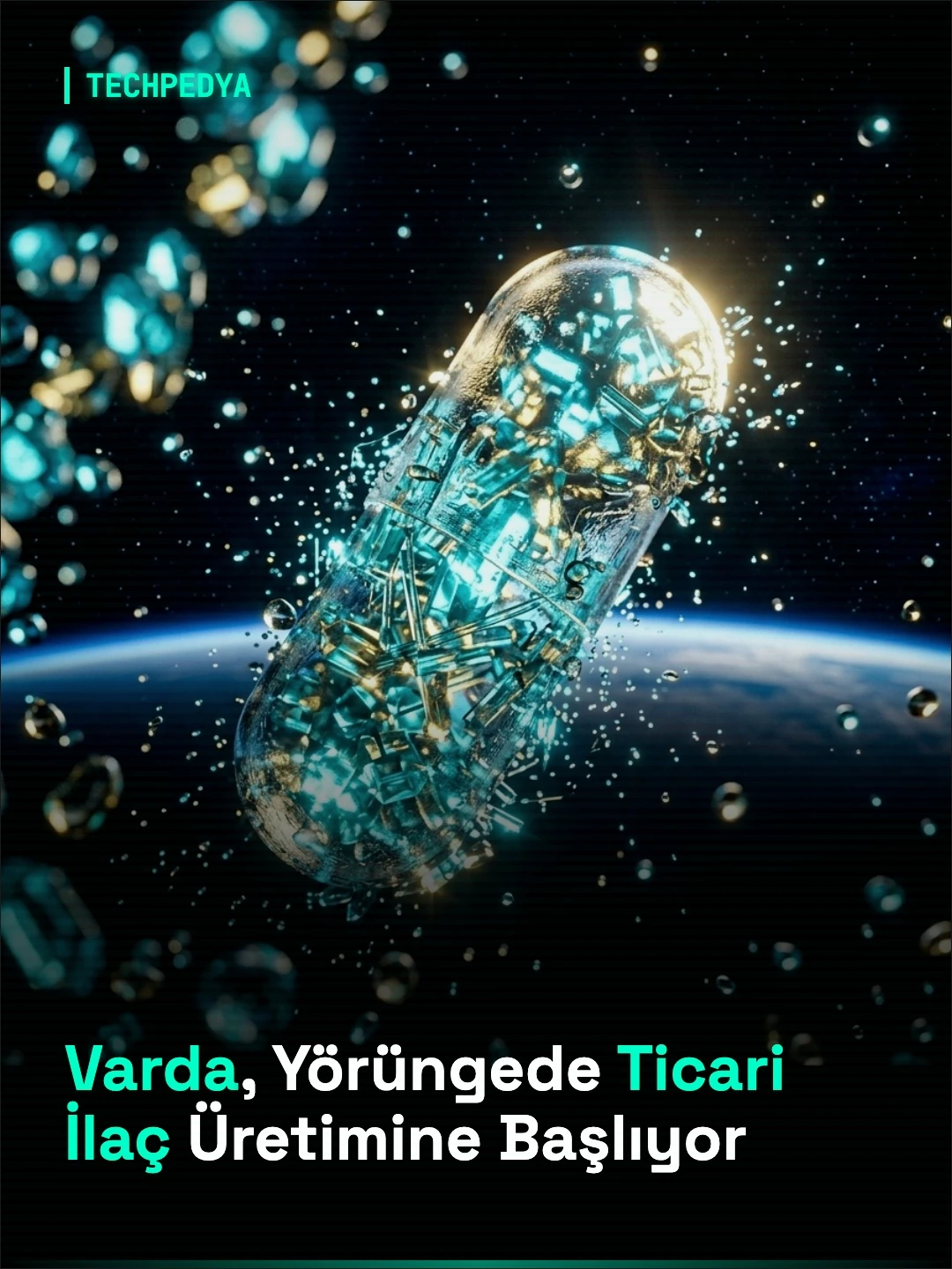 Varda, Yörüngede Ticari İlaç Üretimine Başlıyor