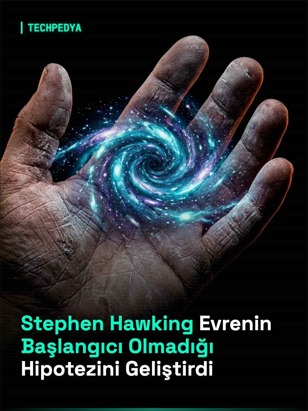 Stephen Hawking Evrenin Başlangıcı Olmadığı Hipotezini Geliştirdi
