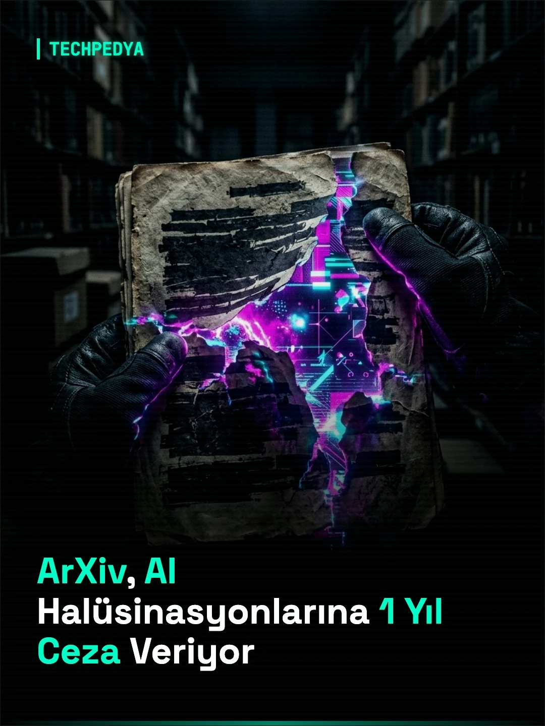ArXiv, AI Halüsinasyonlarına 1 Yıl Ceza Veriyor