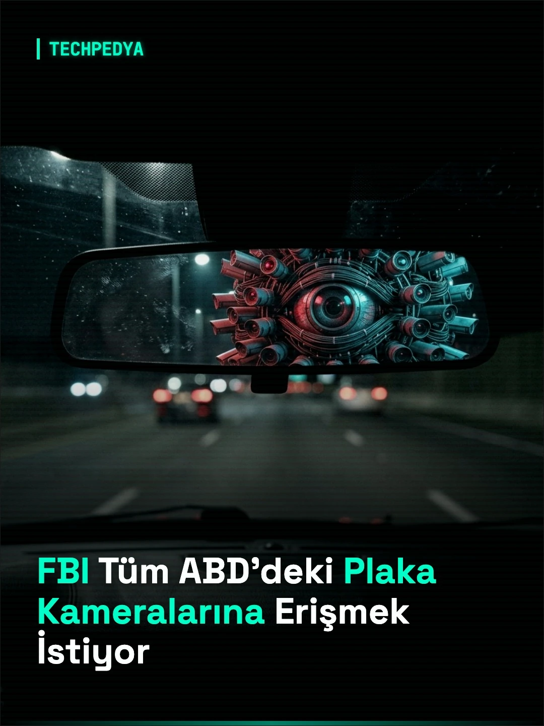 FBI Tüm ABD'deki Plaka Kameralarına Erişmek İstiyor