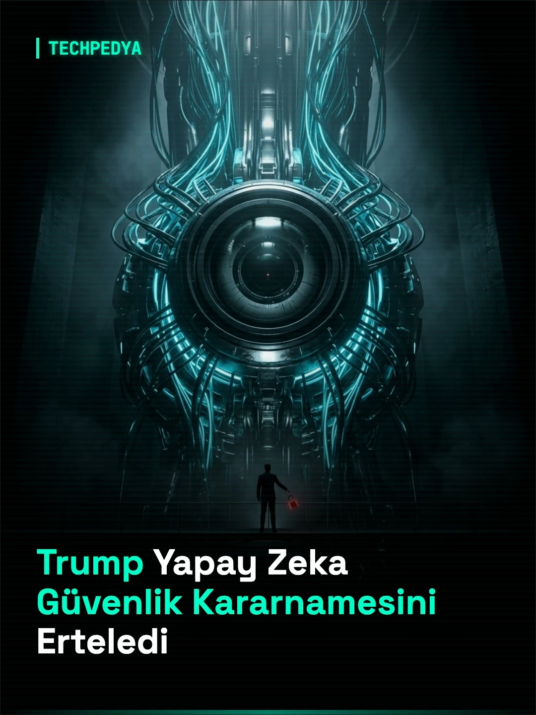 Trump Yapay Zeka Güvenlik Kararnamesini Erteledi
