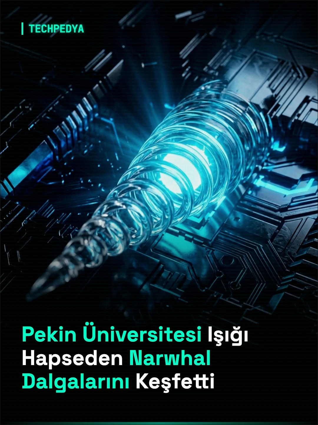 Pekin Üniversitesi Işığı Hapseden Narwhal Dalgalarını Keşfetti
