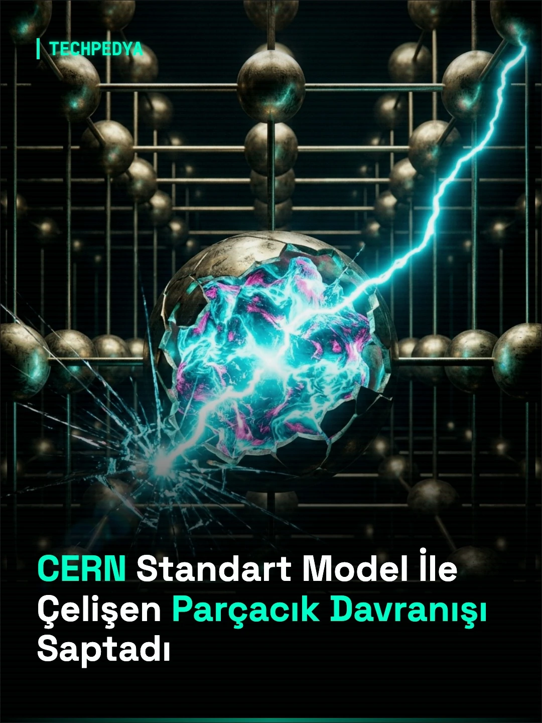 CERN Standart Model İle Çelişen Parçacık Davranışı Saptadı