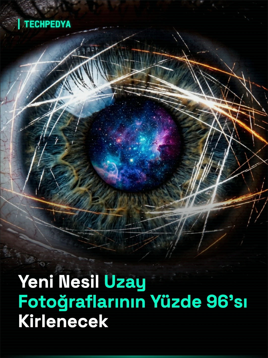 Yeni Nesil Uzay Fotoğraflarının Yüzde 96'sı Kirlenecek