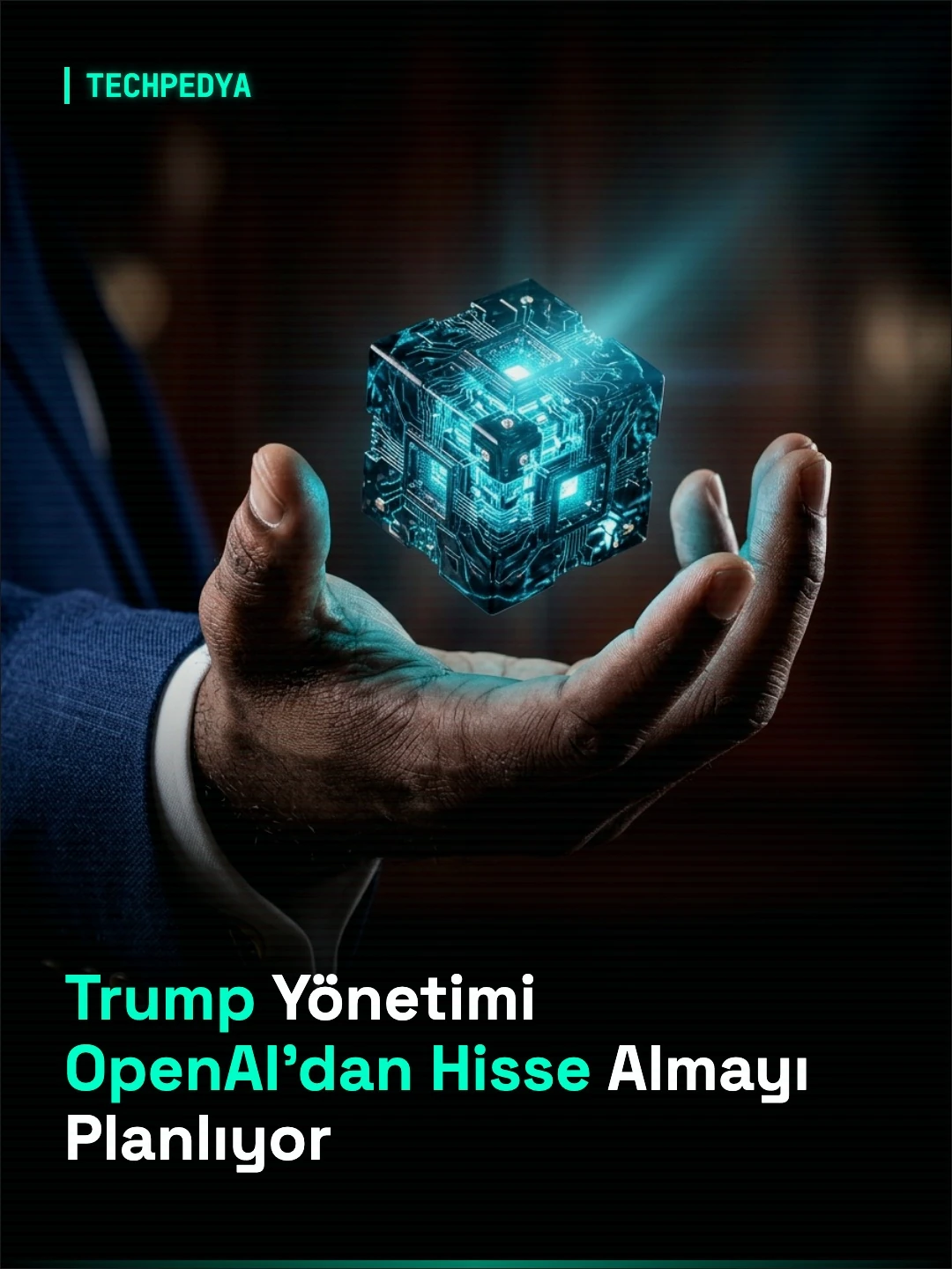 Trump Yönetimi OpenAI'dan Hisse Almayı Planlıyor