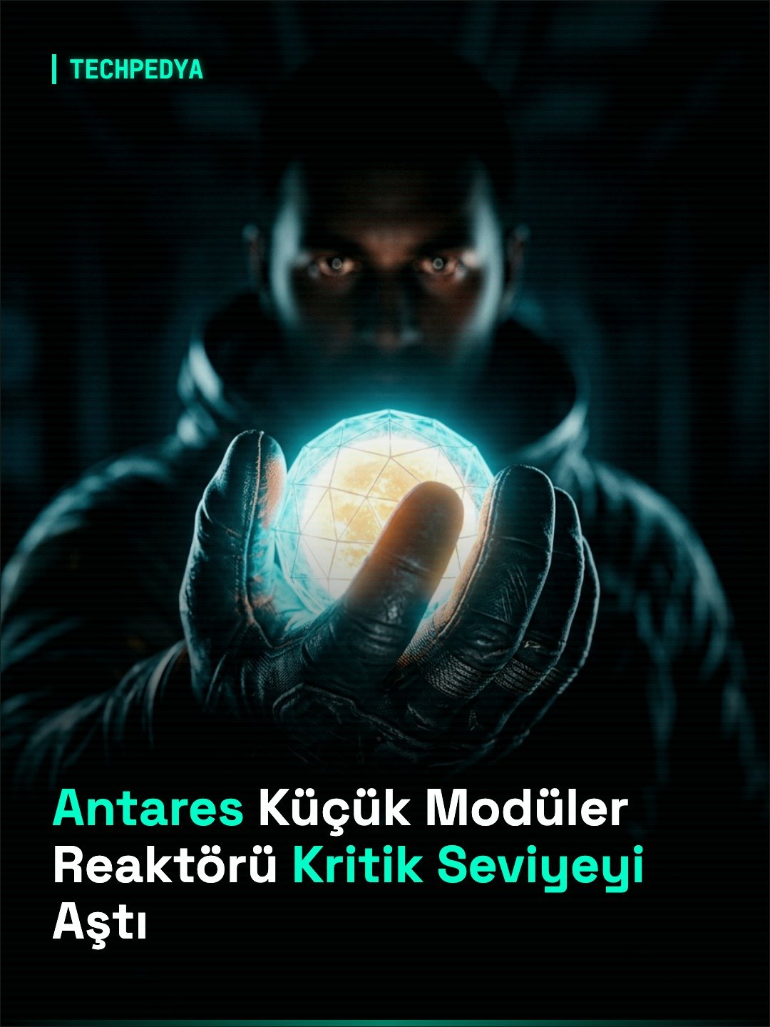 Antares Küçük Modüler Reaktörü Kritik Seviyeyi Aştı