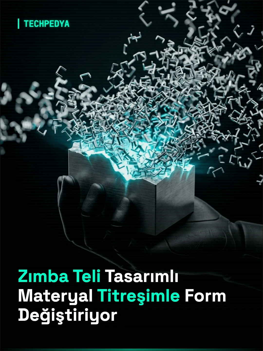 Zımba Teli Tasarımlı Materyal Titreşimle Form Değiştiriyor