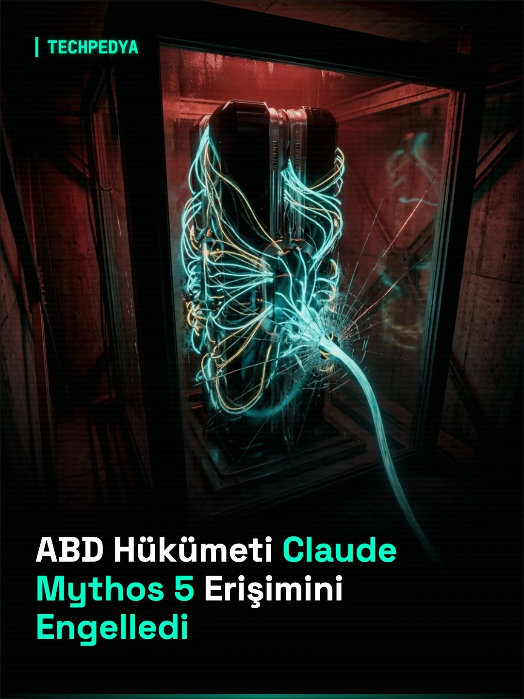 ABD Hükümeti Claude Mythos 5 Erişimini Engelledi