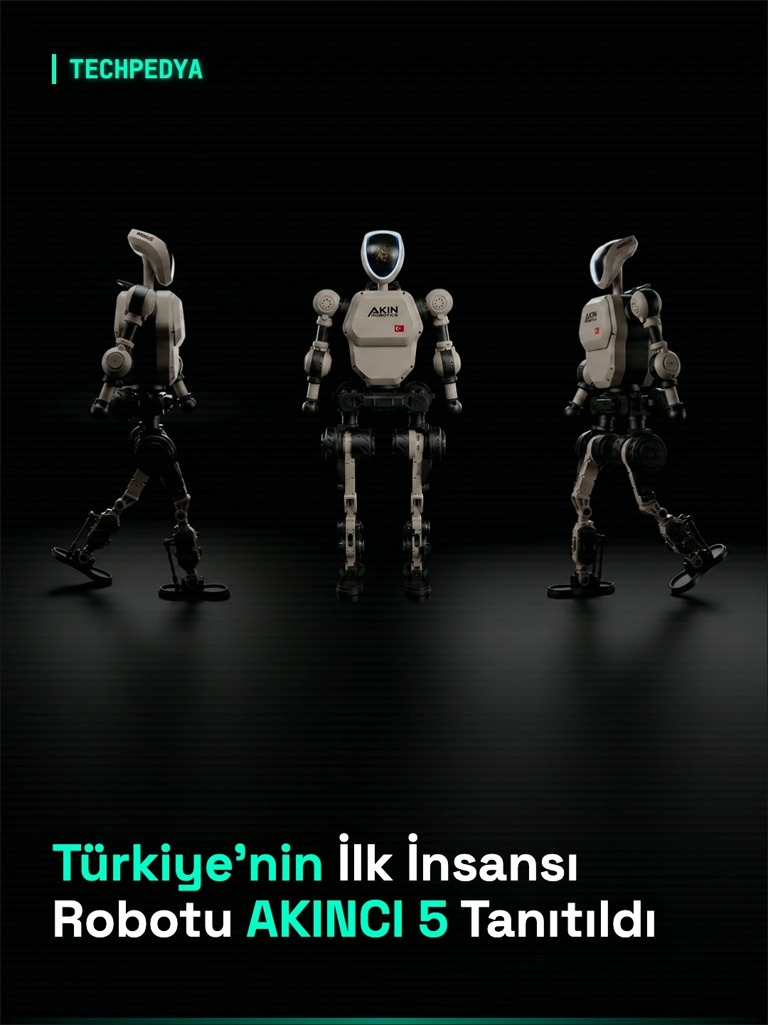 Türkiye'nin İlk İnsansı Robotu AKINCI 5 Tanıtıldı