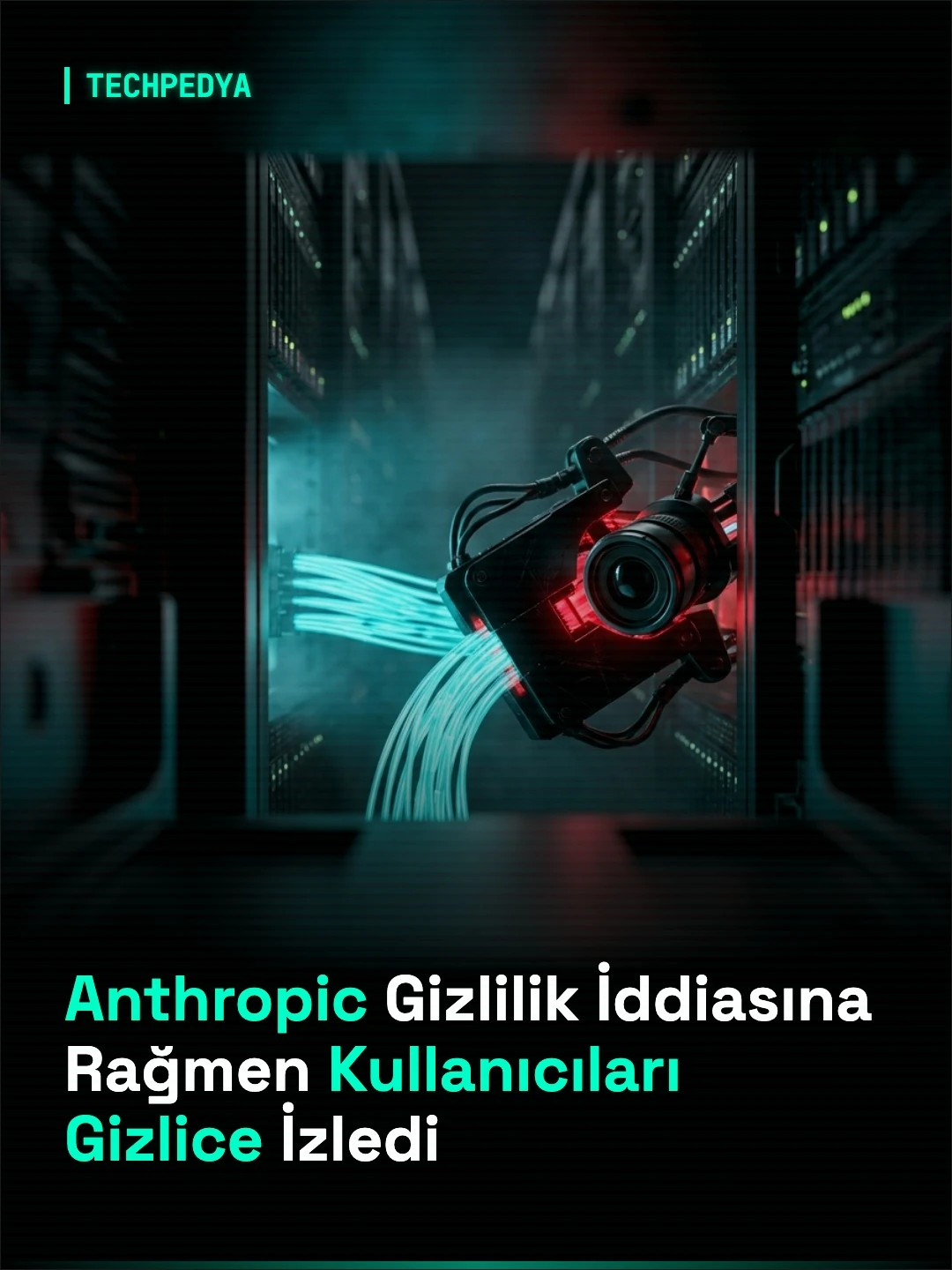 Anthropic Gizlilik İddiasına Rağmen Kullanıcıları Gizlice İzledi