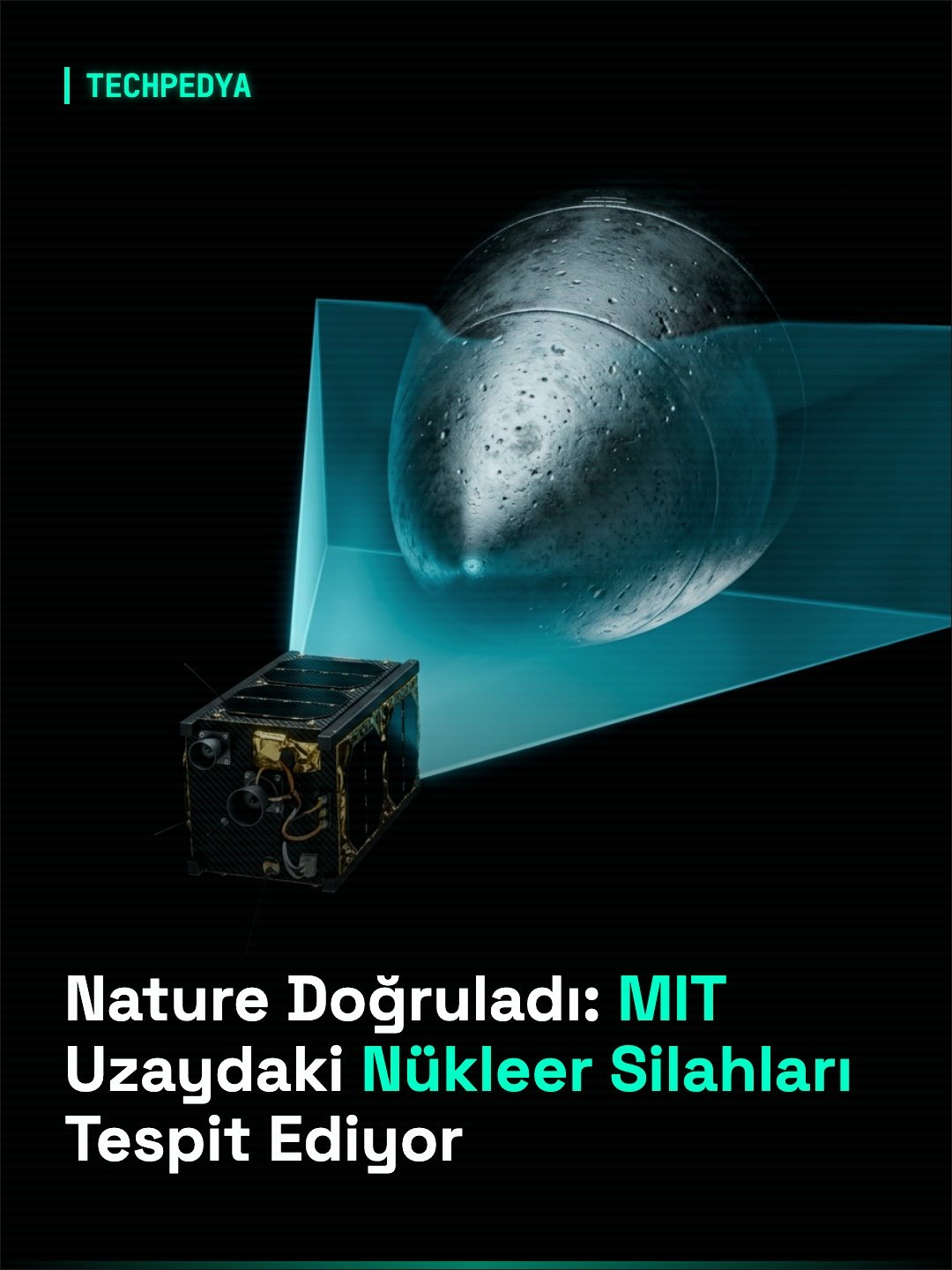 Nature Doğruladı: MIT Uzaydaki Nükleer Silahları Tespit Ediyor