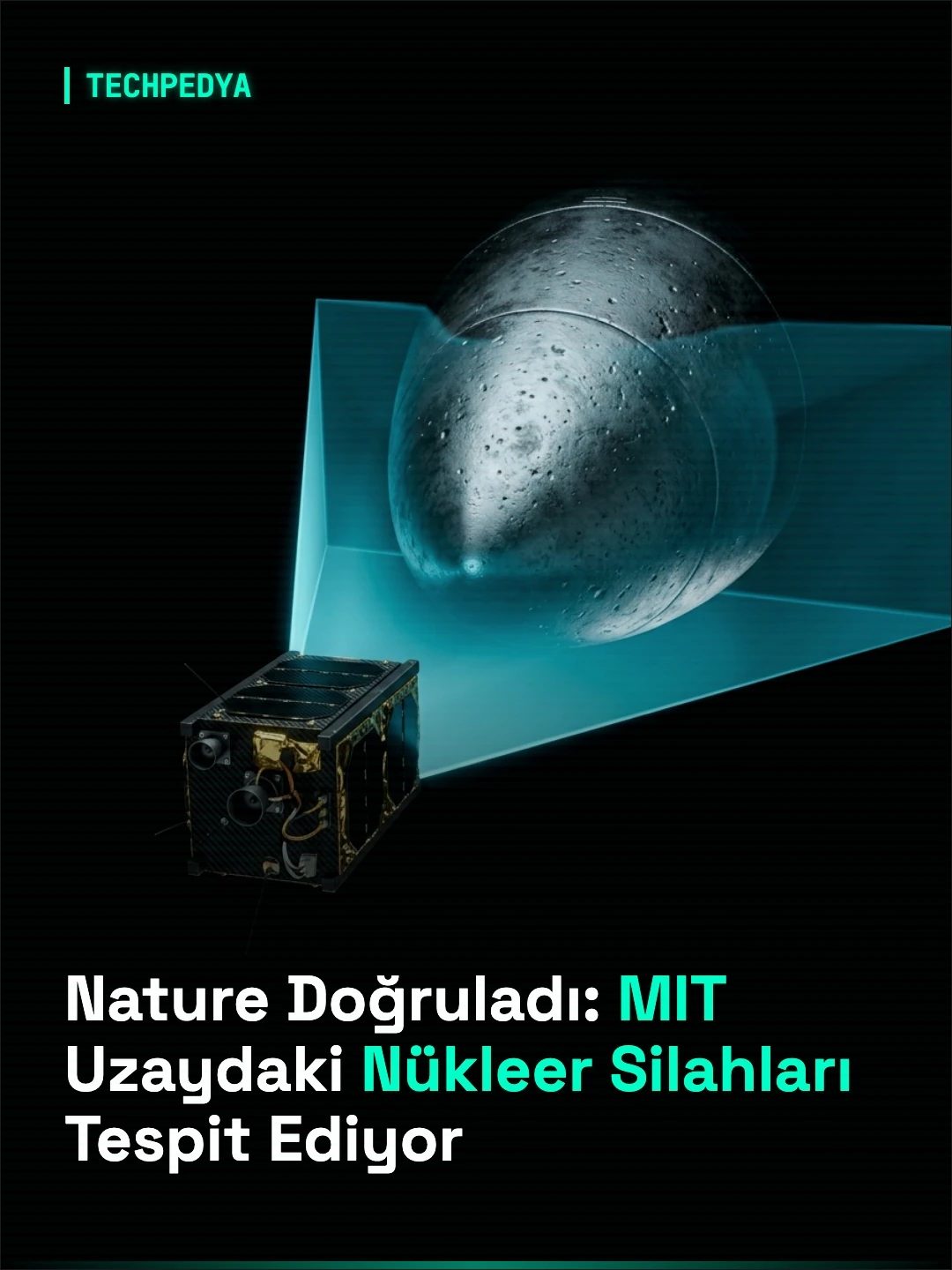 Nature Doğruladı: MIT Uzaydaki Nükleer Silahları Tespit Ediyor