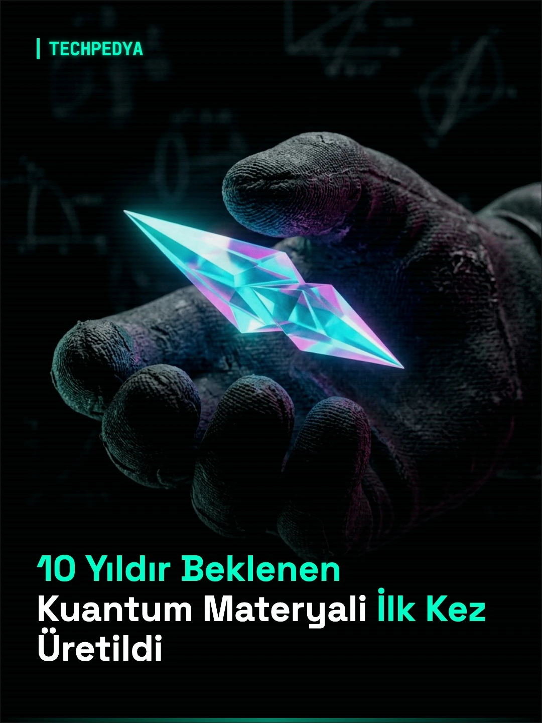 10 Yıldır Beklenen Kuantum Materyali İlk Kez Üretildi