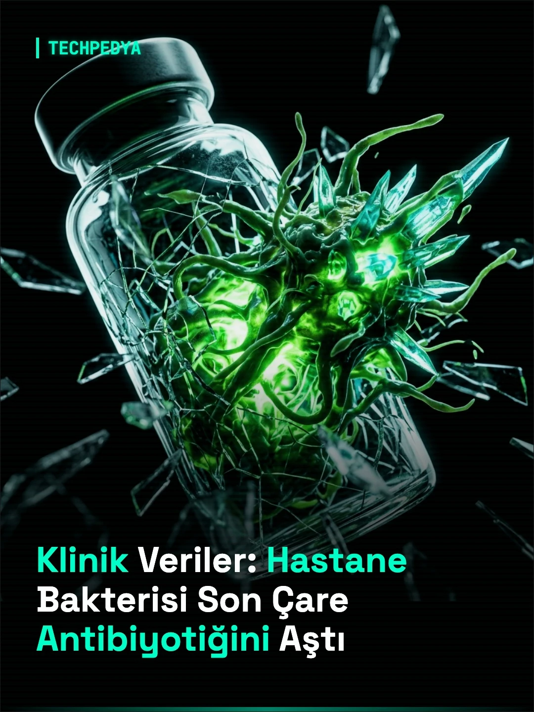 Klinik Veriler: Hastane Bakterisi Son Çare Antibiyotiğini Aştı
