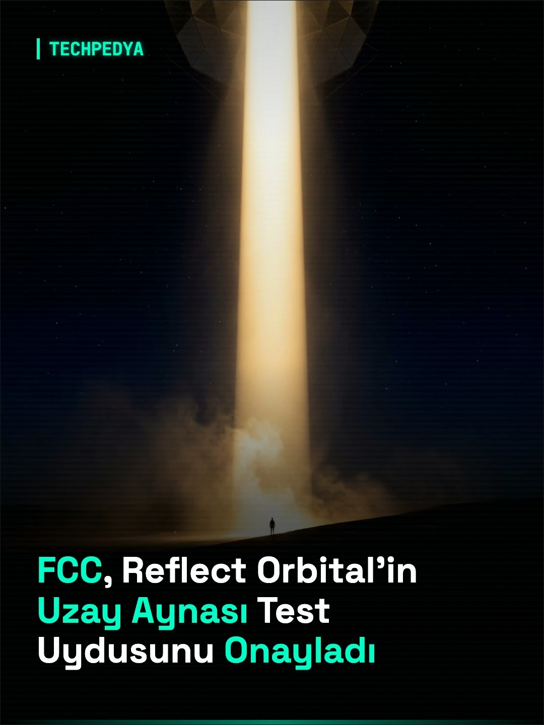FCC, Reflect Orbital'in Uzay Aynası Test Uydusunu Onayladı