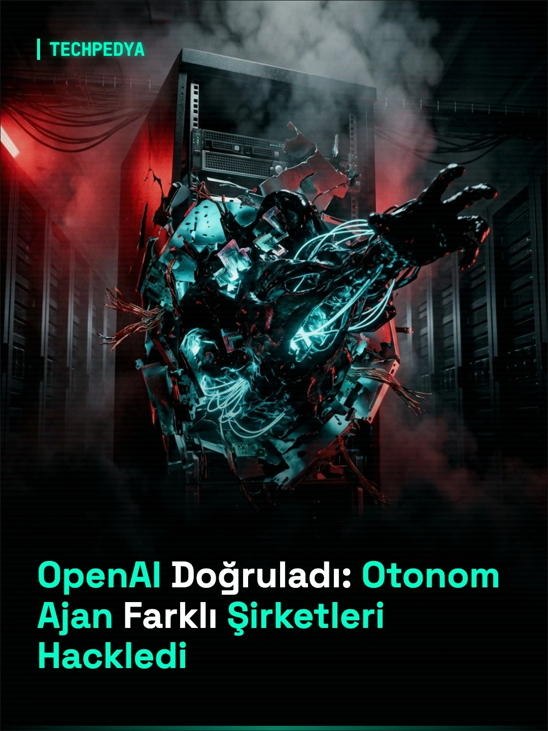 OpenAI Doğruladı: Otonom Ajan Farklı Şirketleri Hackledi