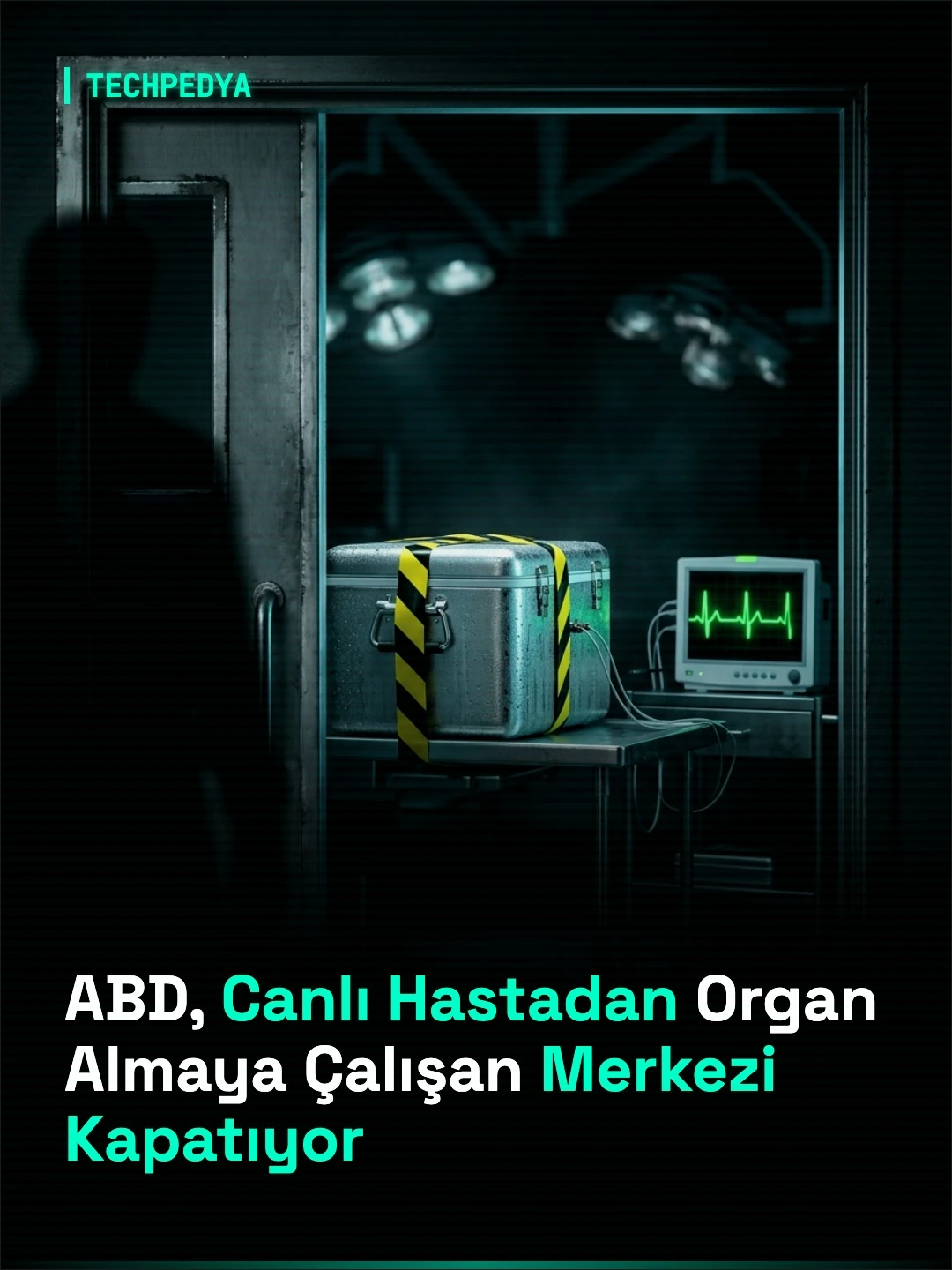 ABD, Canlı Hastadan Organ Almaya Çalışan Merkezi Kapatıyor