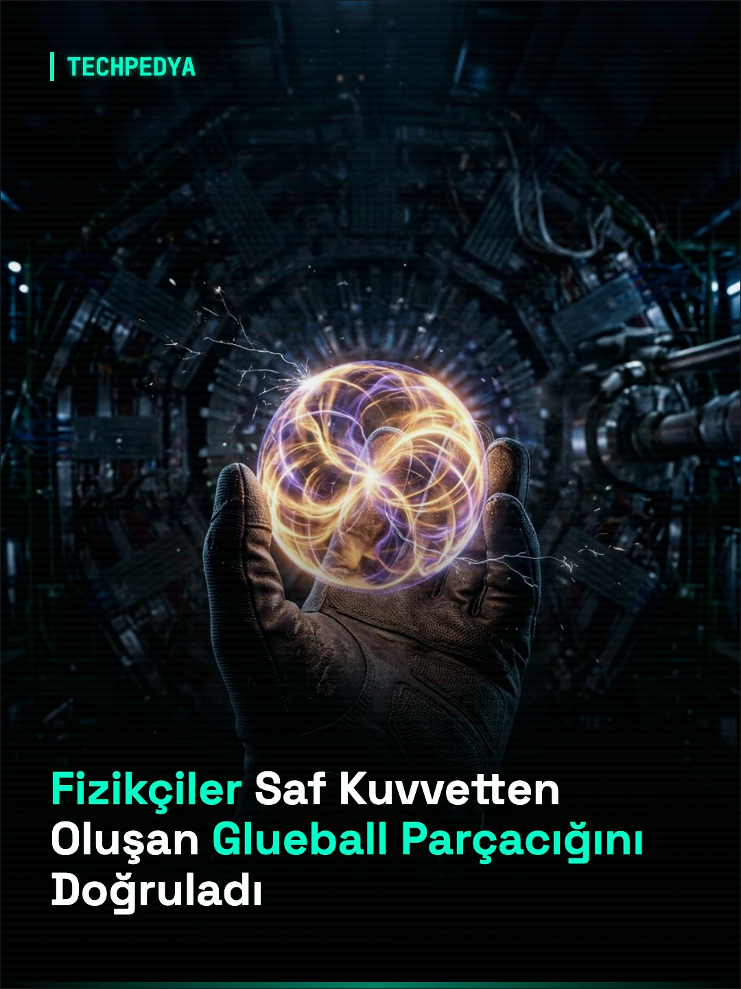 Fizikçiler Saf Kuvvetten Oluşan Glueball Parçacığını Doğruladı