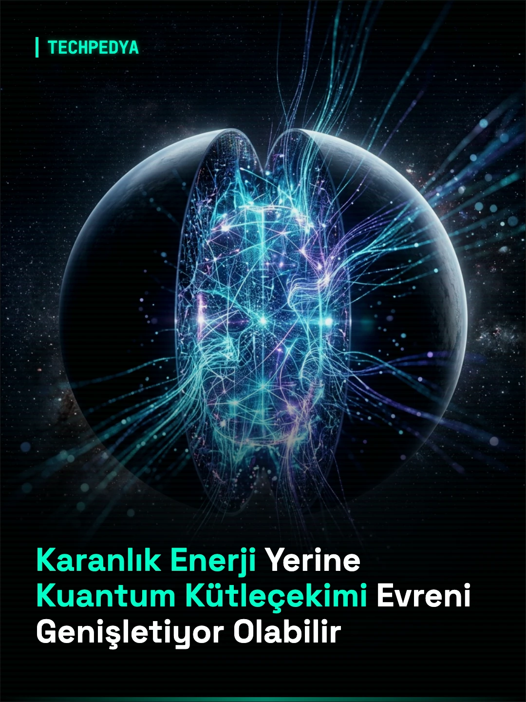Karanlık Enerji Yerine Kuantum Kütleçekimi Evreni Genişletiyor Olabilir