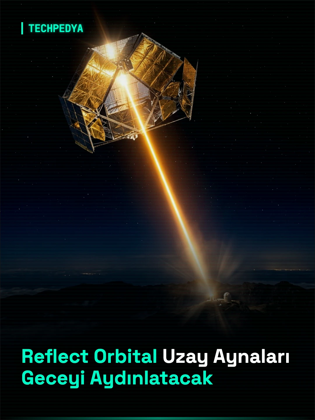 Reflect Orbital Uzay Aynaları Geceyi Aydınlatacak