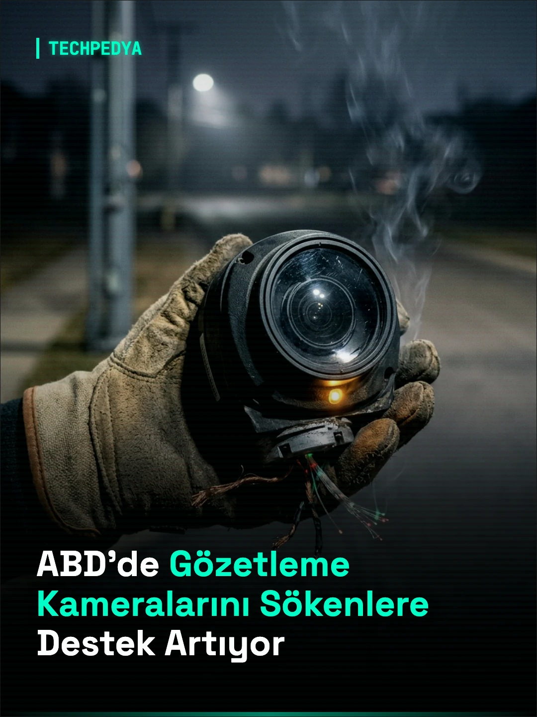 ABD'de Gözetleme Kameralarını Sökenlere Destek Artıyor