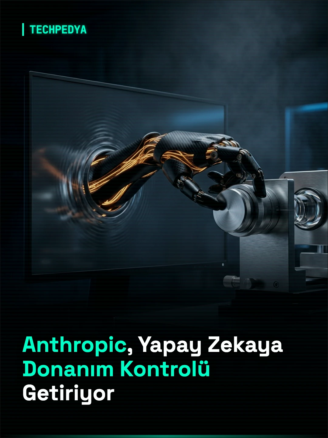 Anthropic, Yapay Zekaya Donanım Kontrolü Getiriyor
