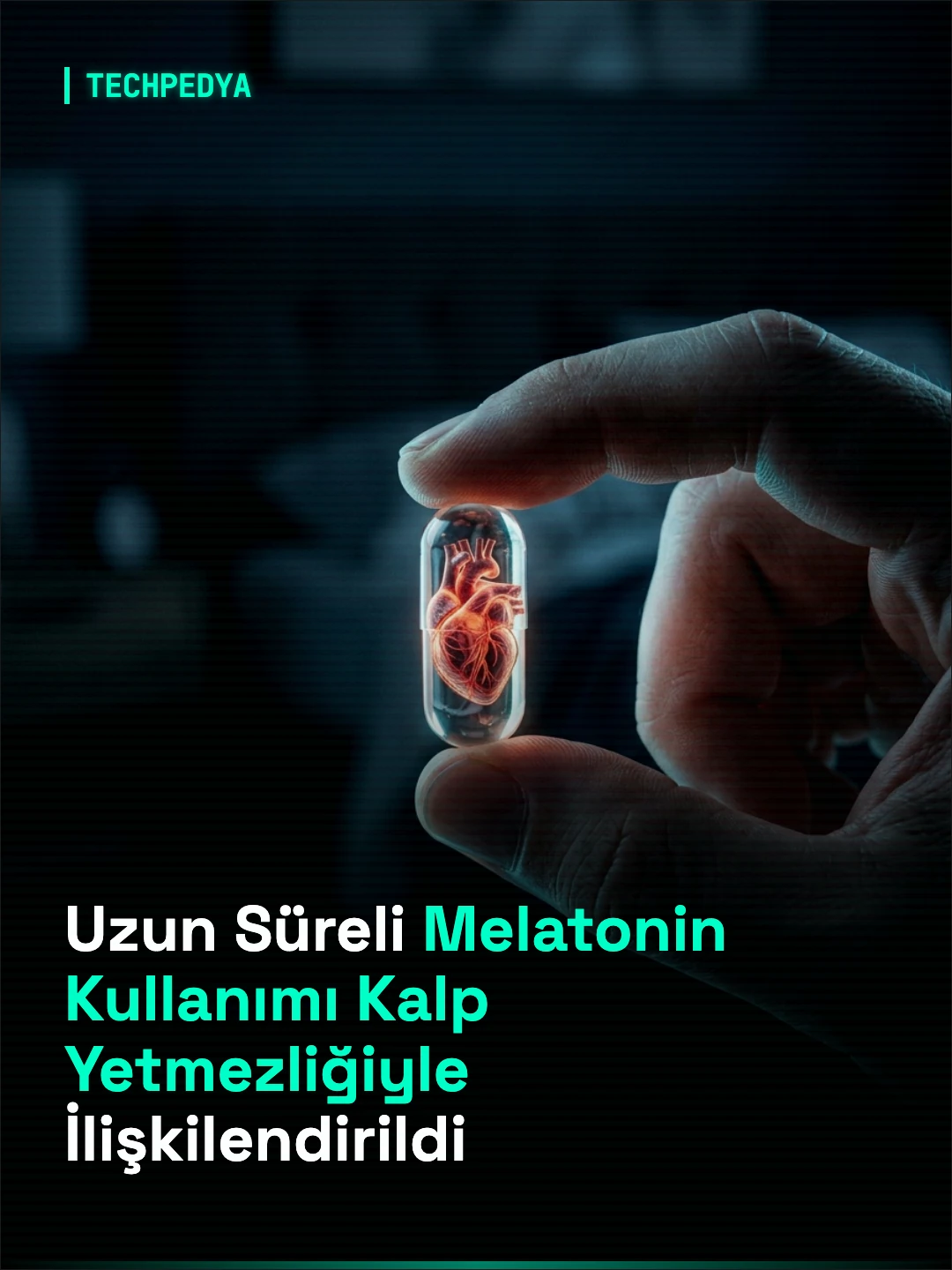 Uzun Süreli Melatonin Kullanımı Kalp Yetmezliğiyle İlişkilendirildi