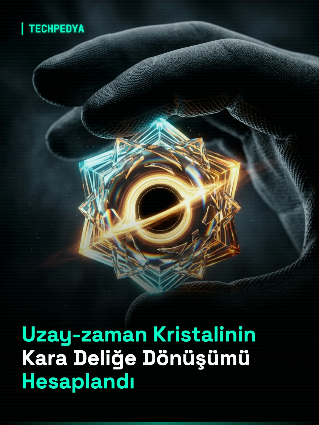 Uzay-zaman Kristalinin Kara Deliğe Dönüşümü Hesaplandı