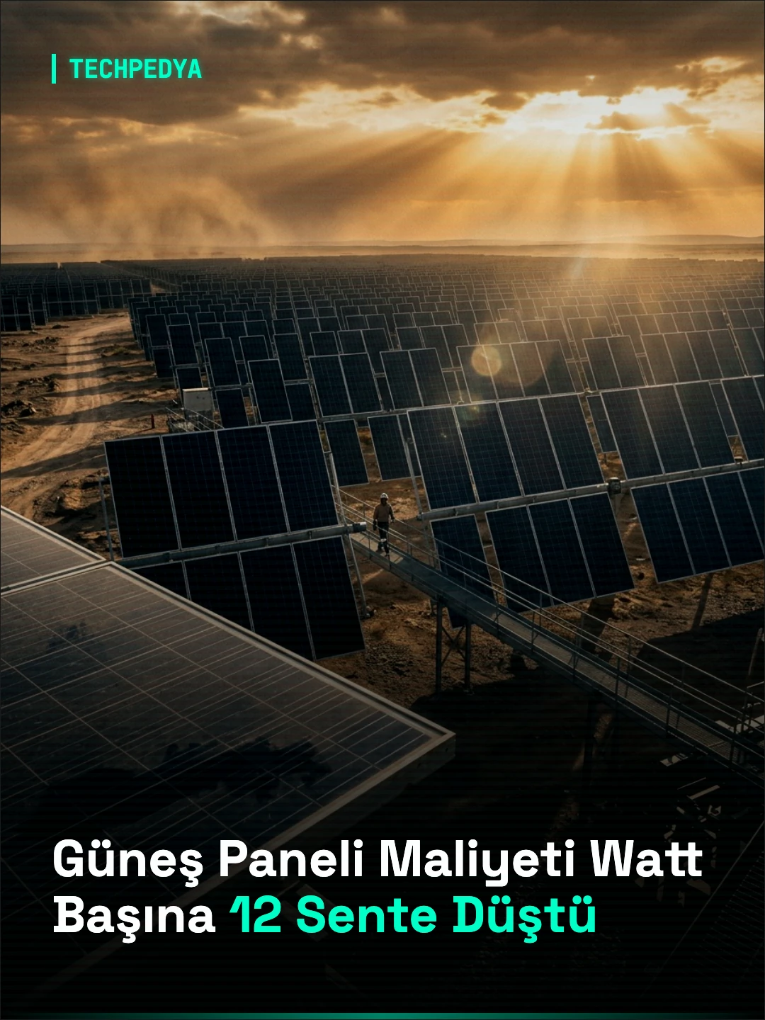 Güneş Paneli Maliyetleri Watt Başına 12 Sente Gerileyerek Küresel Elektrik Üretiminde Dengeleri Değiştiriyor