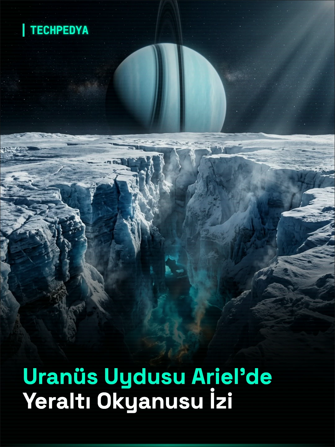 Uranüs Uydusu Ariel'de Yeraltı Okyanusu İzi