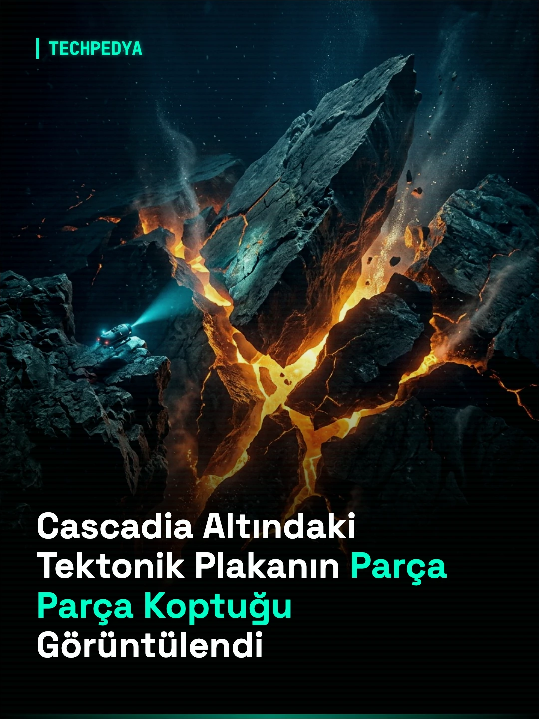 Cascadia Dalma-batma Kuşağındaki Tektonik Plakanın Parça Parça Koptuğu Görüntülendi