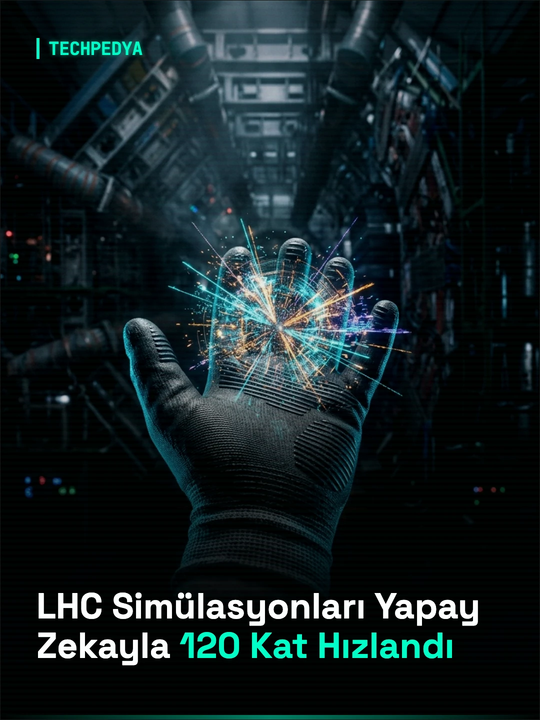 LHC Simülasyonları Yapay Zekayla 120 Kat Hızlandı