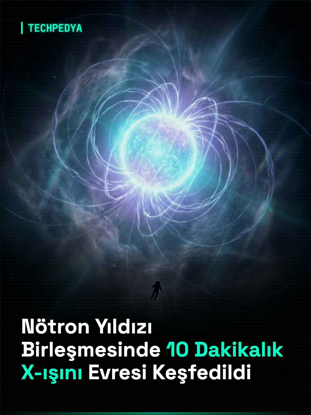 Nötron Yıldızı Birleşmesinde 10 Dakika Süren Gizli X-ışını Evresi Saptandı