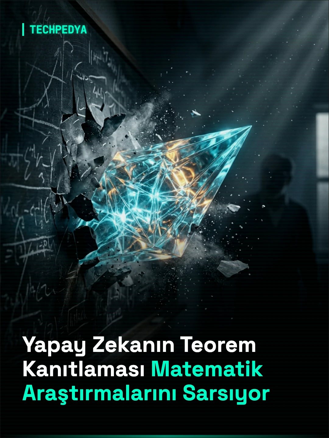 Yapay Zekanın Matematik Teoremlerini Kanıtlaması Akademik Araştırma Ve Anlama Dengesini Sarsıyor