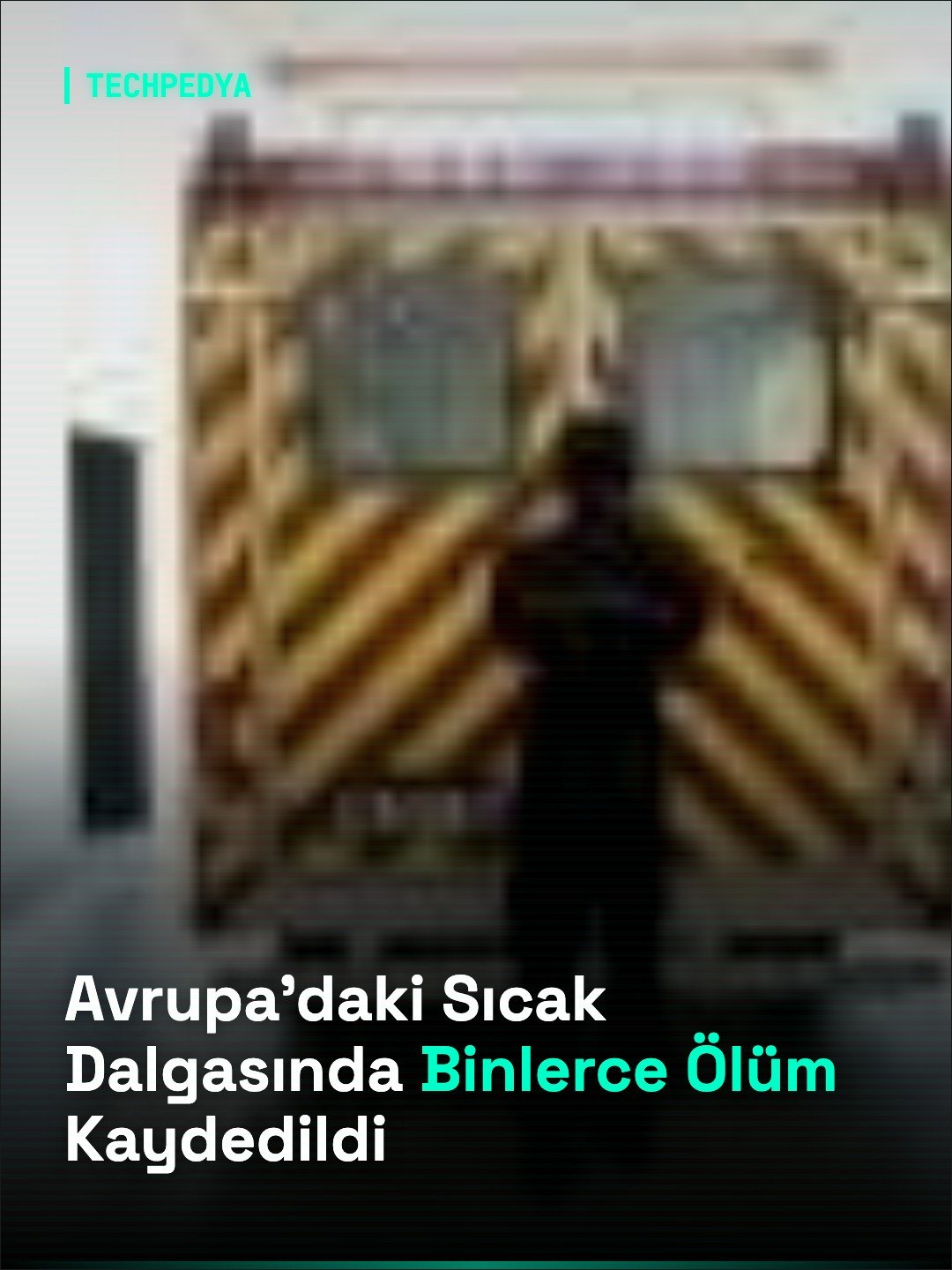Avrupa'daki Sıcak Dalgasında Binlerce Ölüm Kaydedildi
